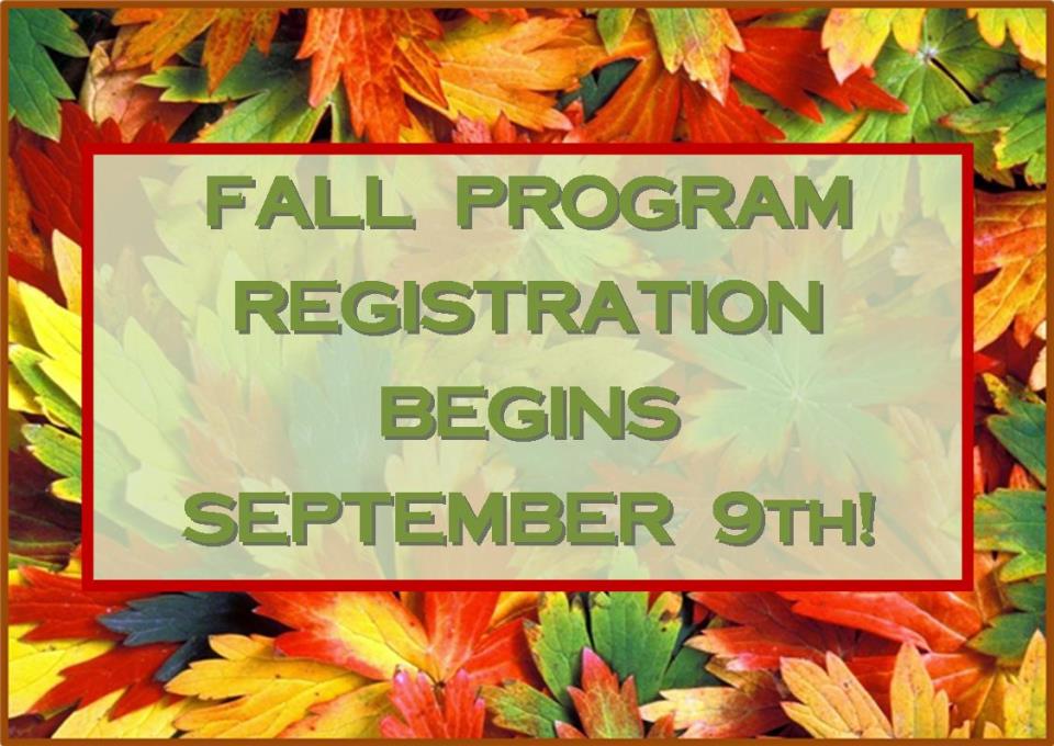 Fall Program Registration Begins Sept. 9